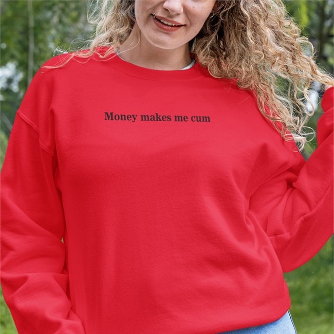 Money Makes Me Cum Shirt Funny