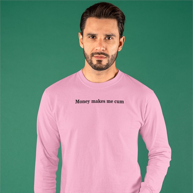 Money Makes Me Cum Shirt Shirts That Go Hard Merch Shirtsthtgohard Money Makes Me Cum Hoodie