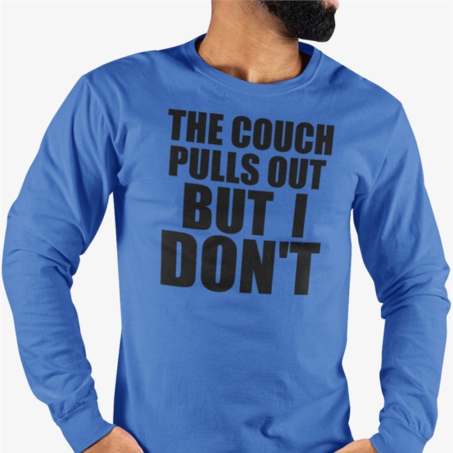 Shirts That Go Hard Merch The Couch Pulls Out But I Don't Hoodie Shirtsthtgohard Shirts That Go Hard Merch The Couch Pulls Out But I Don't Shirt Shirtsthtgohard