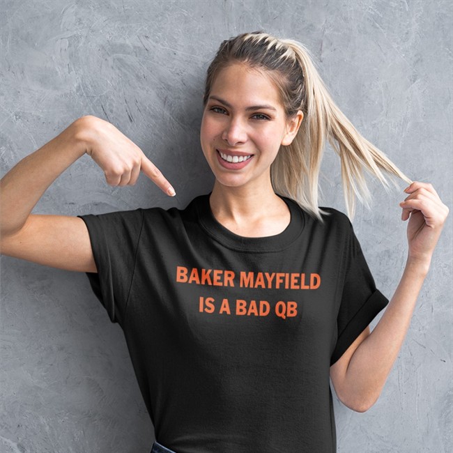 Baker Mayfield Is A Bad Qb Hoodie Baker Mayfield Is A Bad Qb Long Sleeve T Shirt