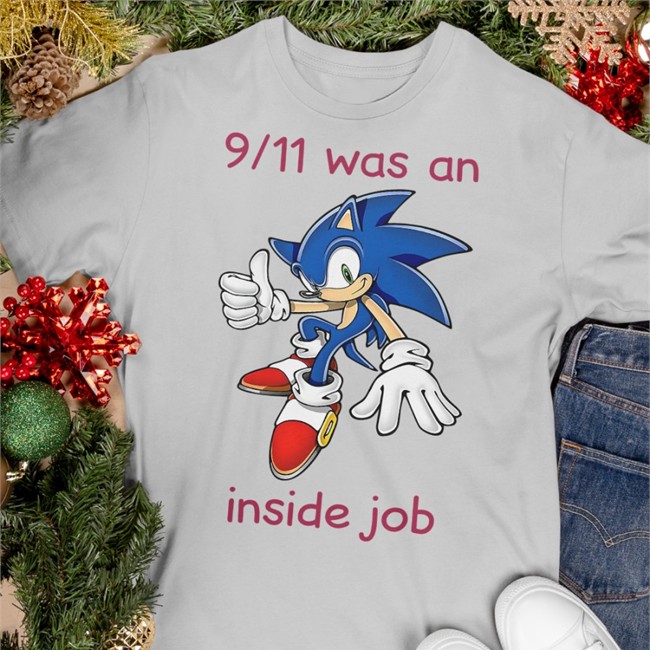 9 11 Was An Inside Job Shirt White Shirts That Go Hard 9 11 Was An Inside Job Crewneck Sweatshirt Sonic