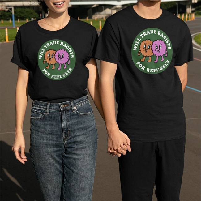 Nordacious Store Will Trade Racists For Refugees T Shirt Nordacious Merch Will Trade Racists For Refugees Tee Shirt