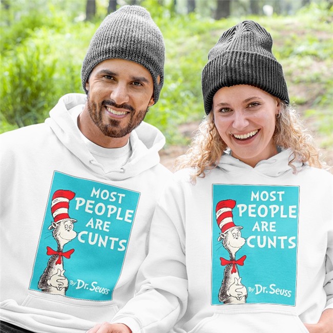 Most People Are Cunts By Dr Seuss Tee Most People Are Cunts By Dr Seuss T Shirt White