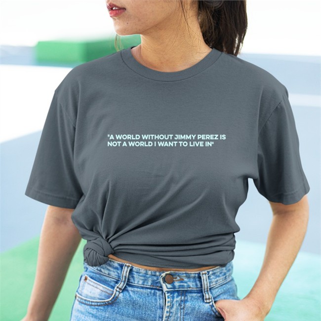 A World Without Jimmy Perez Is Not A World I Want To Live In Hoodies Alison O'Donnell A World Without Jimmy Perez Is Not A World I Want To Live In Long Sleeve Alison O'Donnell