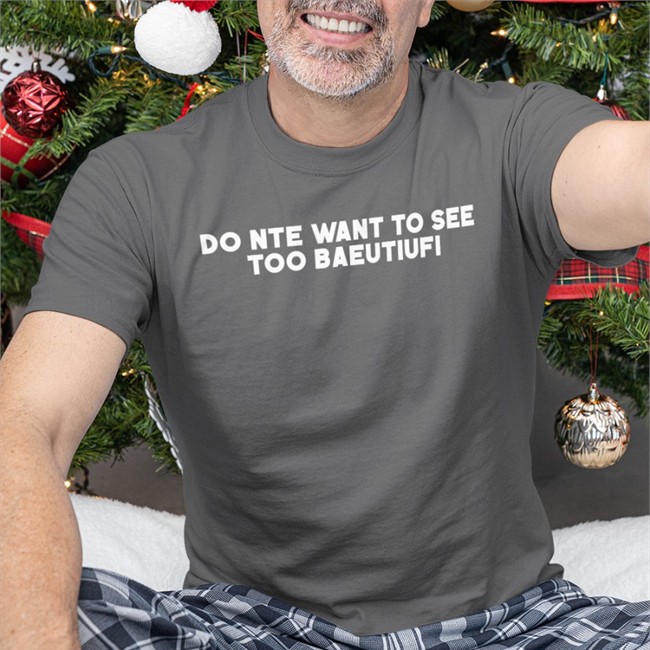 Poorly Translated Shirts Do Nte Want To See Too Baeutiufi Tee Black Translatedtees Do Nte Want To See Too Baeutiufi Tee