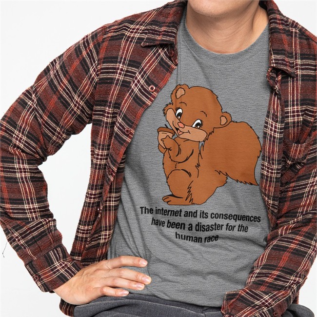 The Good Shirts Shop The Internet And Its Consequences Have Been A Disaster For The Human Race T Shirt Shirts That Go Hard The Internet And Its Consequences Have Been A Disaster For The Human Race Tee