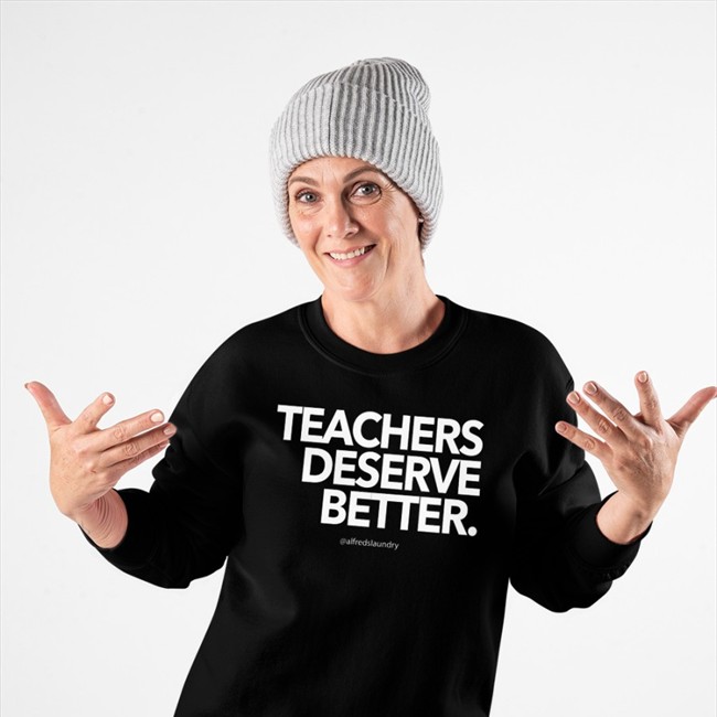 Blacmail By Alfred's Laundry Teachers Deserve Better Crewneck Sweatshirt Alfredslaundry Blacmail By Alfred's Laundry Teachers Deserve Better Sweatshirt Alfredslaundry