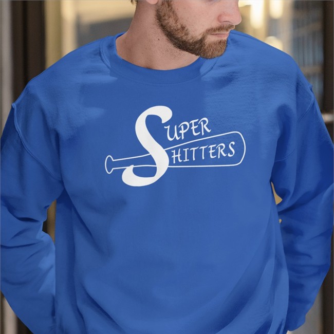 Super Shitters Shirt Funny Super Shitters Shirt Shirts That Go Hard