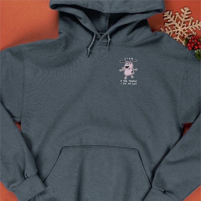 Courage Dog Sigh O Tha Things I Do Fa Luv Hoodies Wen Catdadwen