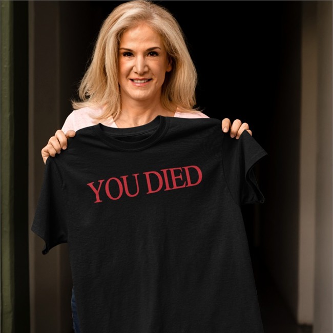You Died Shirt