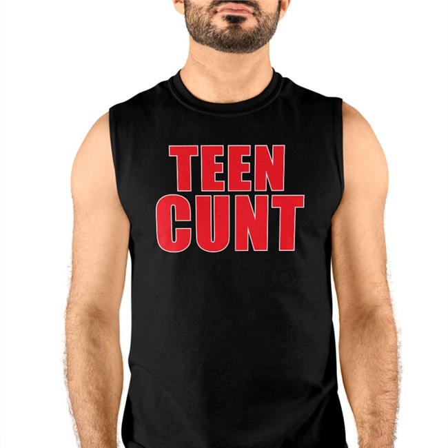 Shirtsthtgohard Shirts That Go Hard Teen Cunt Shirt Shirts That Go Hard Teen Cunt Shirt Shirtsthtgohard