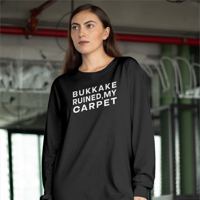 Shirts That Go Hard Bukkake Ruined My Carpet Tee Shirtsthtgohard