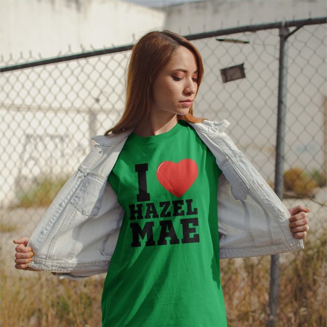 I Love Hazel Mae T-Shirt I Love Hazel Mae T-Shirt