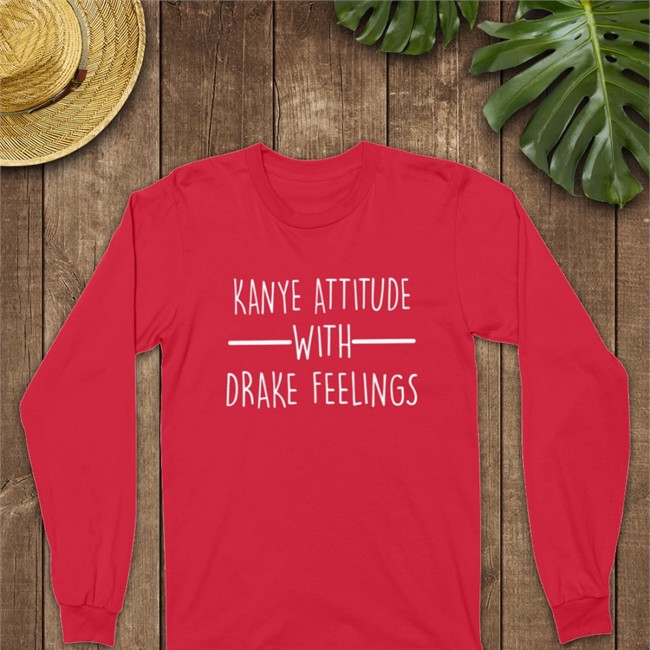 Shirts That Go Hard Kanye Attitude With Drake Feelings Tee Shirts That Go Hard Kanye Attitude With Drake Feelings Tee Red