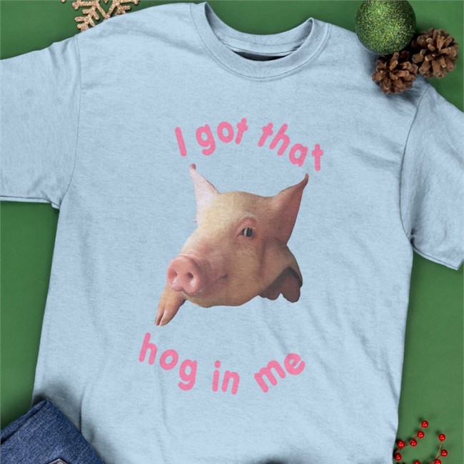 I Got That Hog In Me Tee Pig Pink I Got That Hog In Me Tank Top Shirts That Go Hard Light Pink