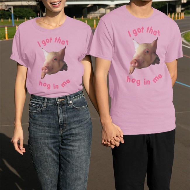 I Got That Hog In Me Tee Pig Pink I Got That Hog In Me Shirt Shirts That Go Hard Light Pink
