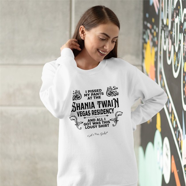 I Pissed My Pants At The Shania Twain Shirt