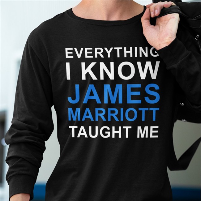 Everything I Know James Marriott Taught Me T Shirt JamesMarriottYT James Marriott