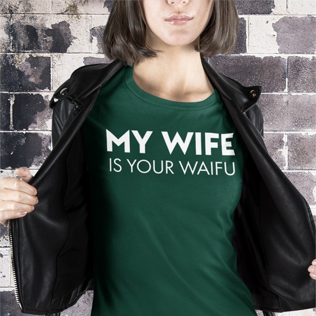 My Wife Is Your Waifu New Shirt