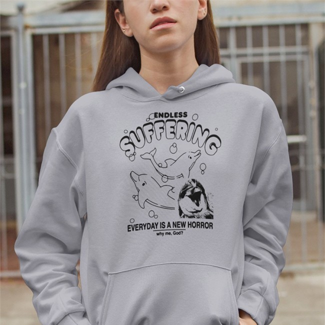 Shirts That Go Hard Endless Suffering Everyday Is A New Horror Why Me God Shirt Goodshirts Merch Shirts That Go Hard Endless Suffering Everyday Is A New Horror Why Me God Sweatshirt Goodshirts Merch