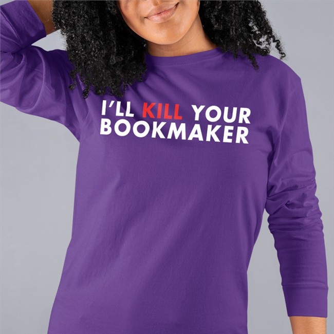 I'll Kill Your Bookmaker T Shirt Black I'll Kill Your Bookmaker Tee Shirt