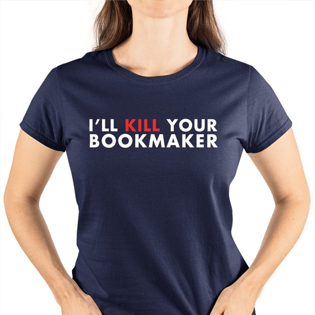 I'll Kill Your Bookmaker T Shirt Black I'll Kill Your Bookmaker Tee Stu Feiner Merch