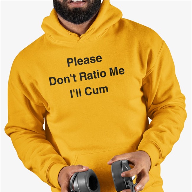 Please Don't Ratio Me I'll Cum Shirts The Good Shirts Merch Shirts That Go Hard Please Don't Ratio Me I'll Cum Shirts The Good Shirts Merch