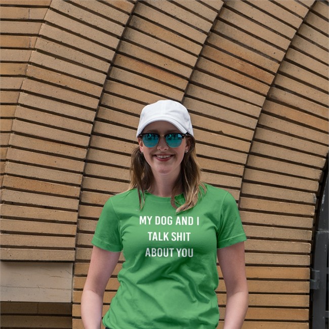 Shirts That Go Hard My Dog And I Talk Shit About You Shirt 2022 Shirtsthtgohard My Dog And I Talk Shit About You Shirt Black