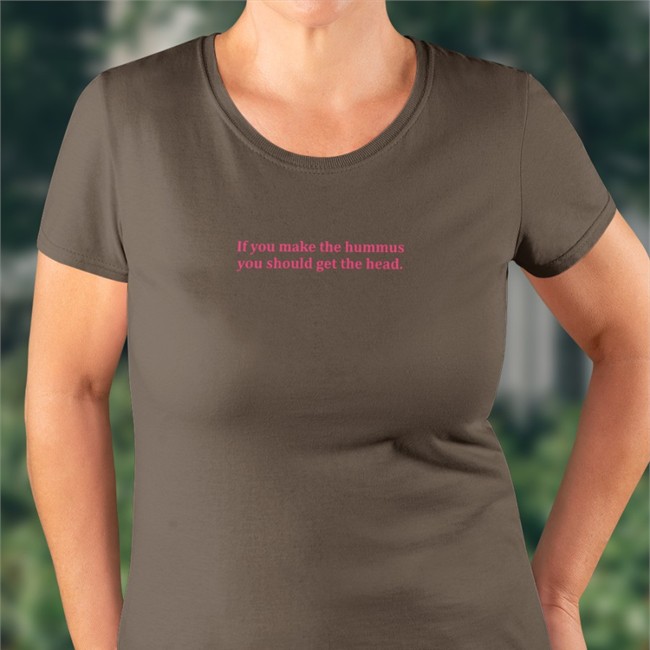 Shirts That Go Hard If You Make Hummus You Should Get The Head Original Edition Sweatshirt Shirtsthtgohard Shirts That Go Hard If You Make Hummus You Should Get The Head Original Edition Tee Shirt Shirtsthtgohard