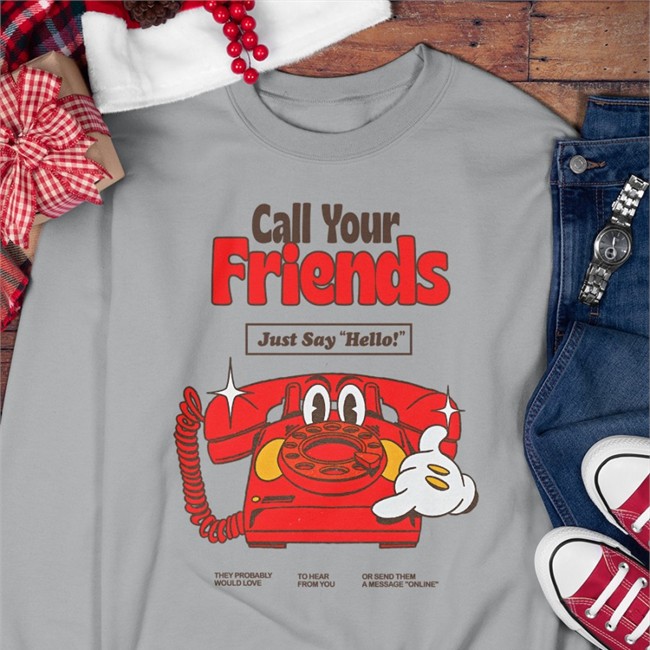 Call Your Friends T Shirts Nelson Madebynelson Madebynelson Nelson Call Your Friends Just Say Hello T Shirt