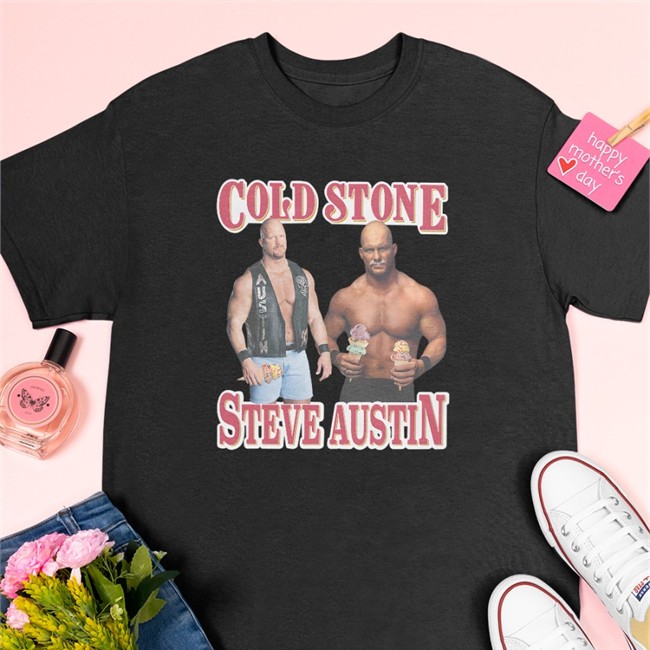 Cold Stone Steve Austin Shirt Black Shirts That Go Hard Cold Wrestler Cold Stone Steve Austin Shirts Shirtsthtgohard