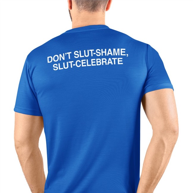 Don't Slut Shame Slut Celebrate Hoodie