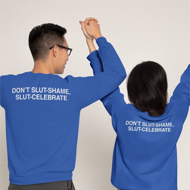 Don't Slut Shame Slut Celebrate Hoodie Shirts That Go Hard Don't Slut Shame Slut Celebrate Tee
