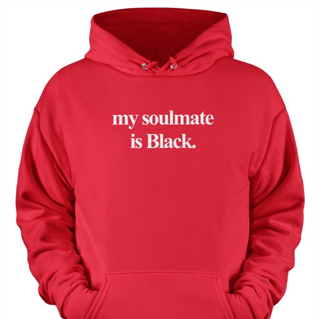 My Soulmate Is Black Tee My Soulmate Is Black Sweatshirt Erica LeShai