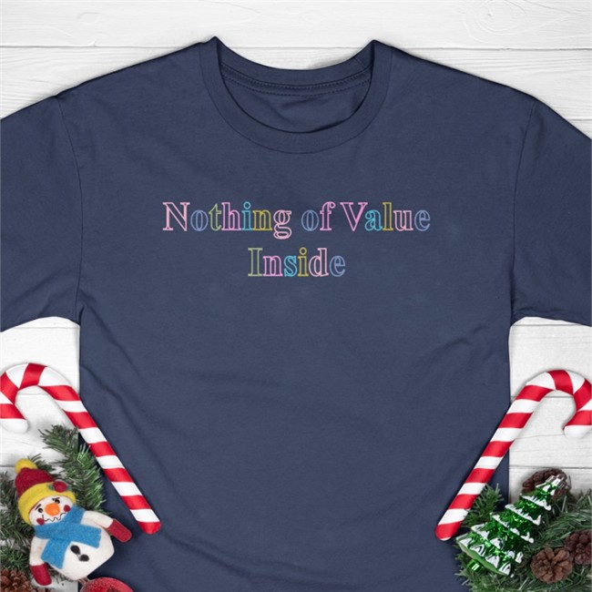 Nothing Of Value Inside Tee Nothing Of Value Inside Shirt 2022