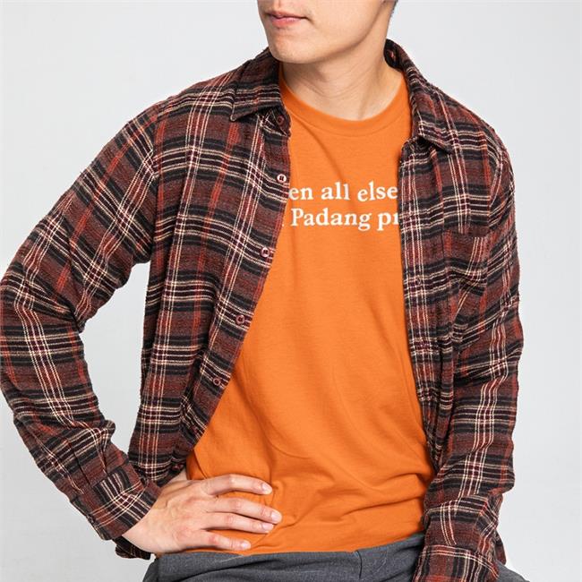When All Else Fails Nasi Padang Prevails Hoodie M. Chatib Basri When All Else Fails Nasi Padang Prevails T Shirt