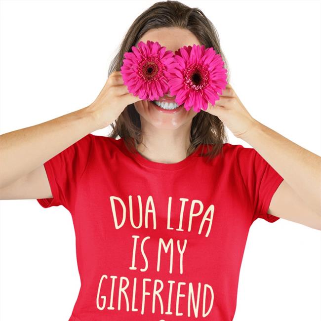 Dua Lipa Is My Girlfriend Shirts Black