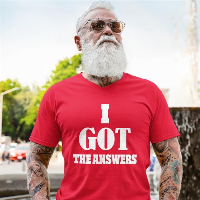 Daily Loud I Got The Answers Shirts
