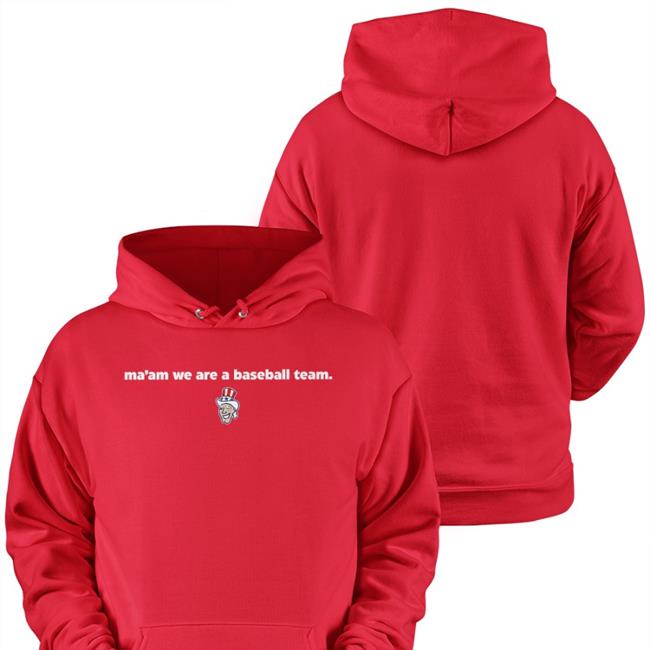 Ma'am We Are A Baseball Team Shirts Harrisburg Senators