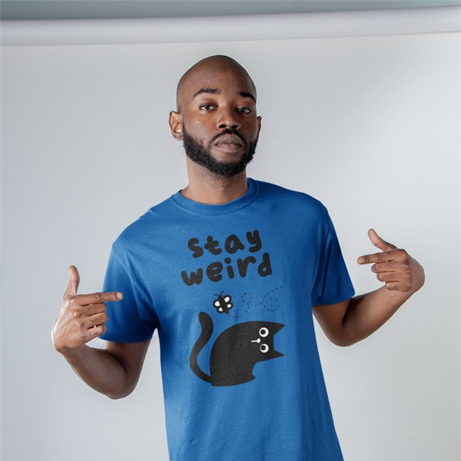 Stay Weird T Shirt Stay Weird Shirt 2022