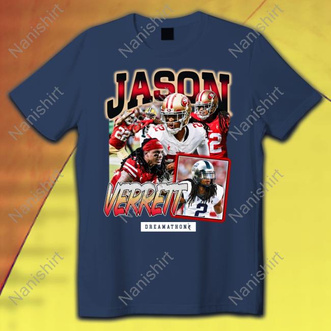 Dreamathon Merch Jason Verrett Jv San Fran Dream Long Sleeve T Shirt San Francisco 49Ers Jason Verrett Tee Shirt San Francisco 49Ers
