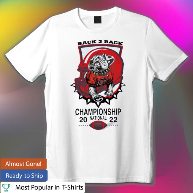 Georgia Bulldogs National Champions Back To Back 2022 Long Sleeve Shirt Georgia Bulldogs National Champions Back To Back 2022 Shirt