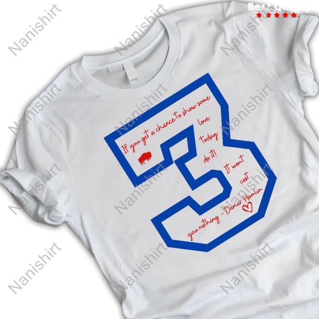 Damar Hamlin 3 If You Get A Chace To Show Some Love Today Do It Sweatshirt