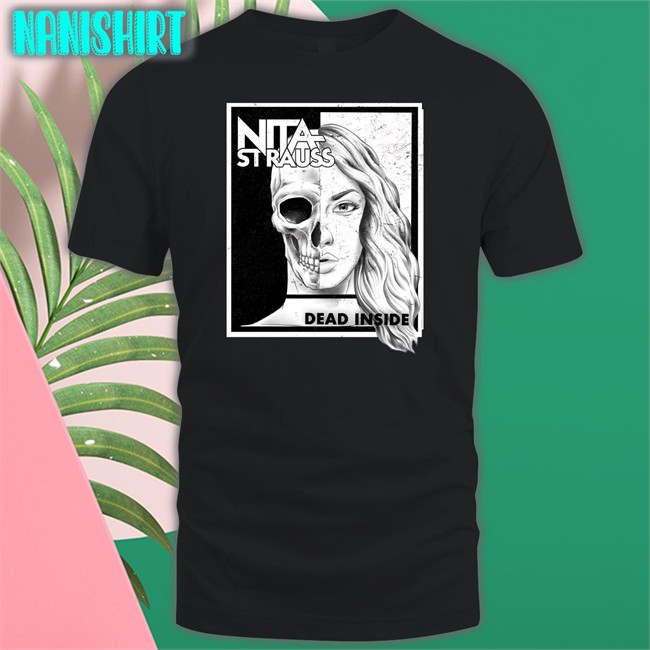 Nita Strauss Merch Dead Inside T Shirt Nita Strauss Merch Dead Inside Long Sleeve T Shirt