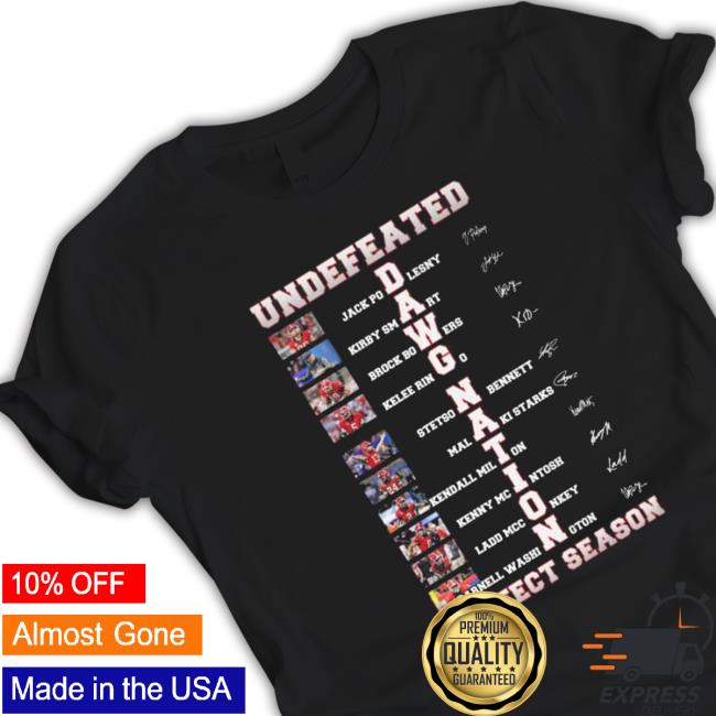 Undefeated Perfect Season Dawg Nation Georgia Bulldogs Signatures Classic Shirt