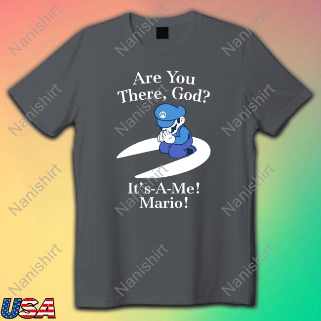 Shirts That Go Hard Are You There, God? T,S-A-Me! Mario! Tee Shirt Shirtsthtgohard