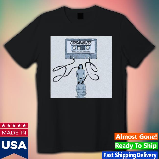 Kaset Remok Circa Waves Shirt