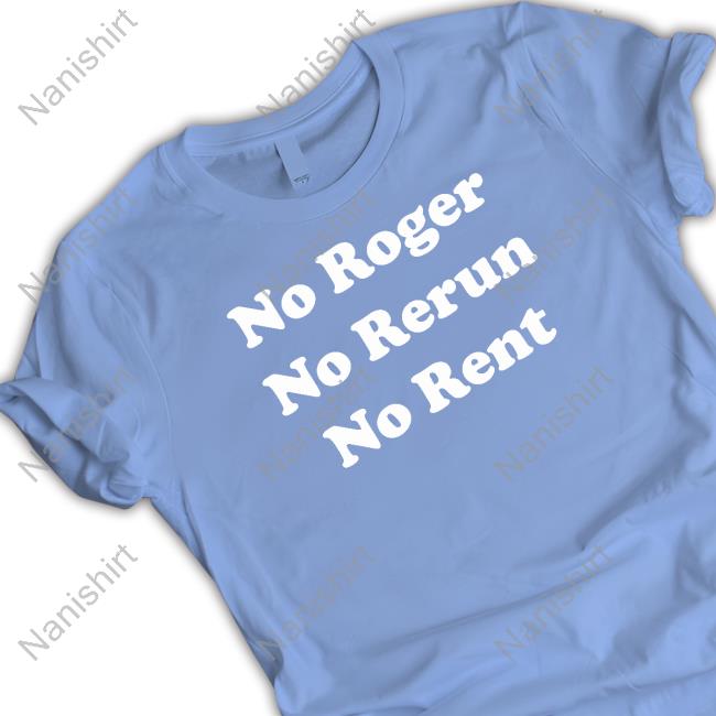 No Roger No Rerun No Rent Tank