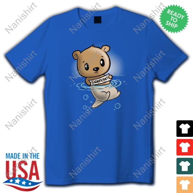 My Significant Otter Bear Shirt Woot Merch