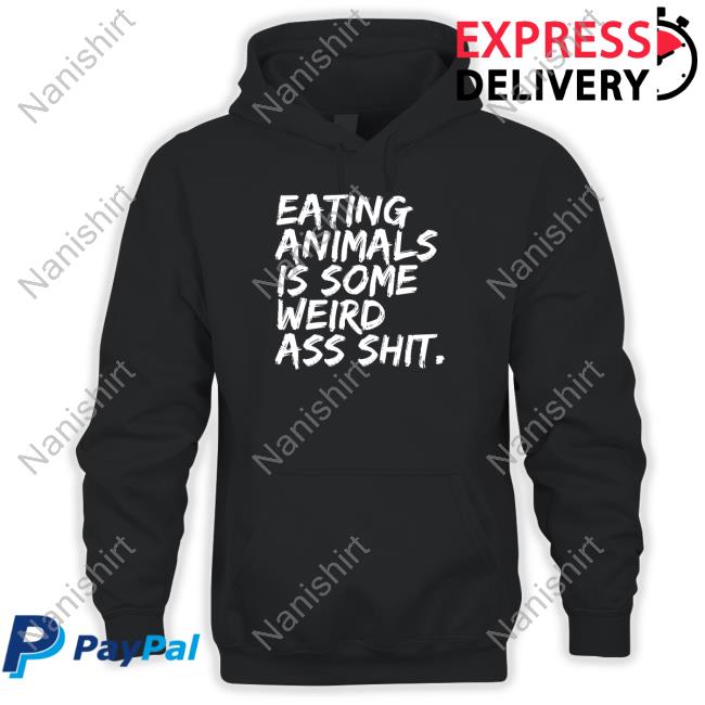 Eating Animals Is Some Weird Ass Shit Tee Amarvelous